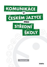 Obrázek produktu: Komunikace v českém jazyce pro SŠ - pracovní sešit