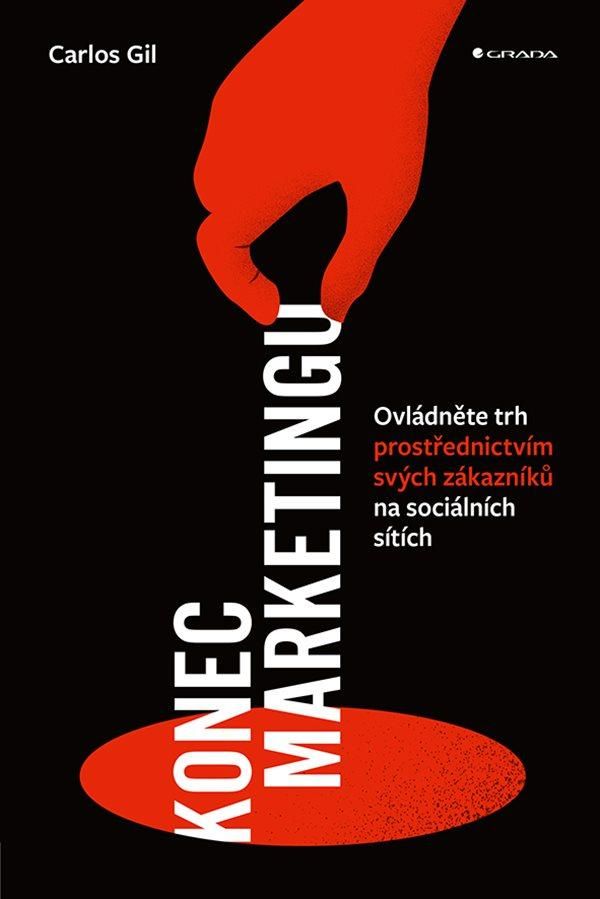 Konec marketingu - Carlos Gil
