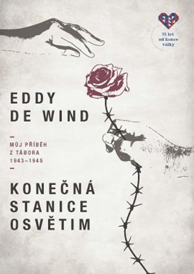 Konečná stanice Osvětim - Eddy de Wind