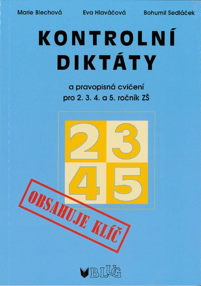 Kontrolní diktáty a pravopisná cvičení pro 2. 3. 4. a 5. ročník ZŠ