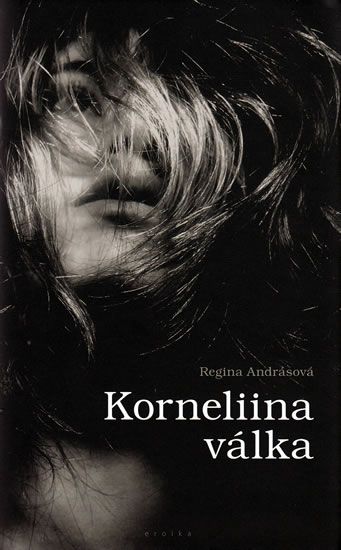 Korneliina válka - Regína Andrásová