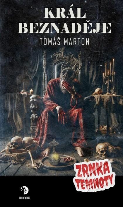 Král Beznaděje - Zrnka temnoty 20 Seqoy s.r.o.