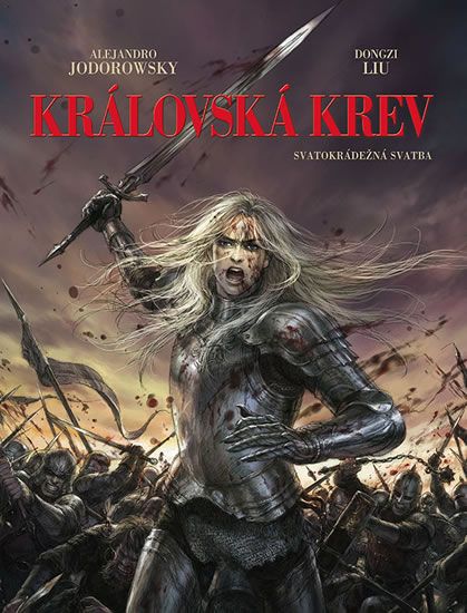 Královská krev: Svatokrádežná svatba - Alejandro Jodorowsky
