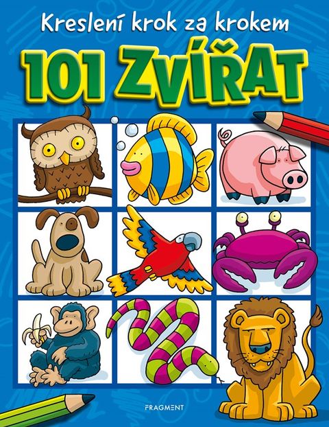 Obrázek produktu: Kreslení krok za krokem – 101 zvířat