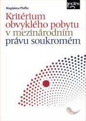 Obrázek produktu: Kritérium obvyklého pobytu v mezinárodním právu soukromém
