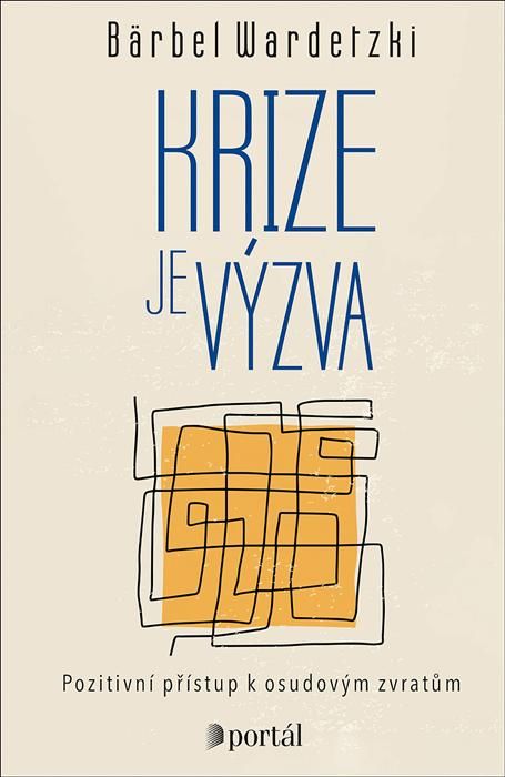 Levně Krize je výzva - Pozitivní přístup k osudovým zvratům