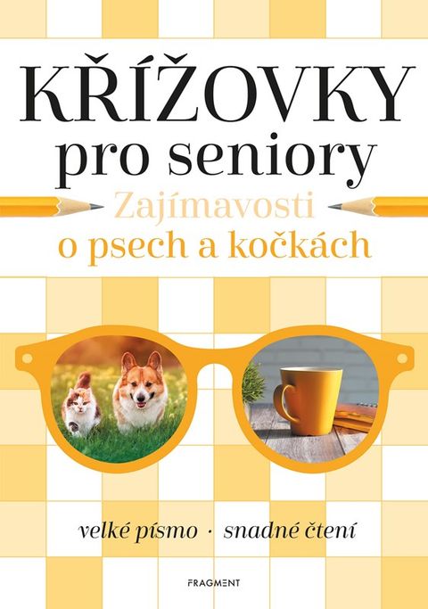 Obrázek produktu: Křížovky pro seniory – Zajímavosti o psech a kočkách