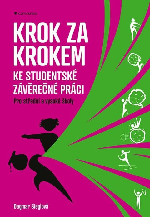 Obrázek produktu: Krok za krokem ke studentské závěrečné práci - Pro střední a vysoké školy