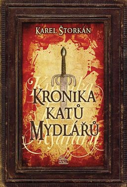 Obrázek produktu: Kronika katů Mydlářů - souborné vydání 3 knih