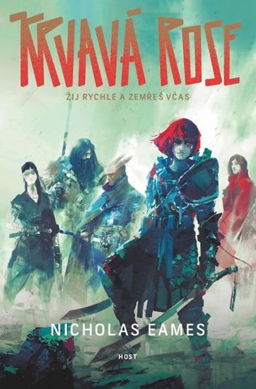 Obrázek produktu: Krvavá Rose - Žij rychle a zemřeš včas