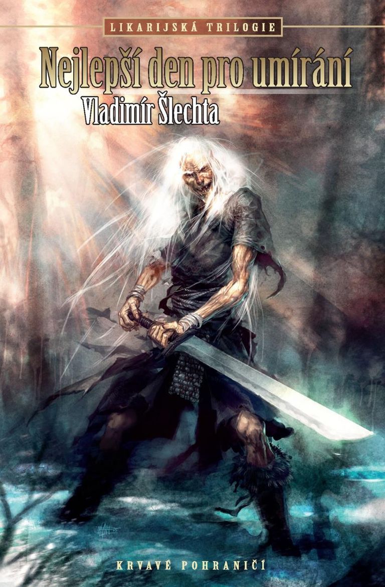 Levně Krvavé pohraničí Likarijská trilogie 1 - Nejlepší den pro umírání