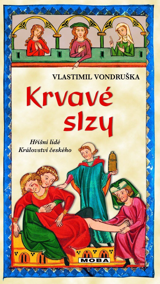 Levně Krvavé slzy - Hříšní lidé Království českého