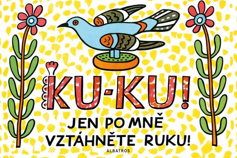 Obrázek produktu: Ku-ku! Jen po mně vztáhněte ruku!