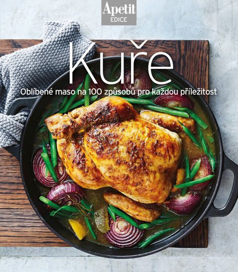 Obrázek produktu: Kuchařka Kuře - Oblíbené maso na 100 způsobů pro každou příležitost