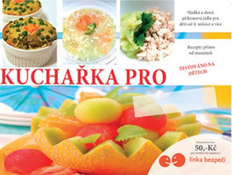 Obrázek produktu: Kuchařka pro nejmenší - Recepty přímo od maminek, testováno na dětech