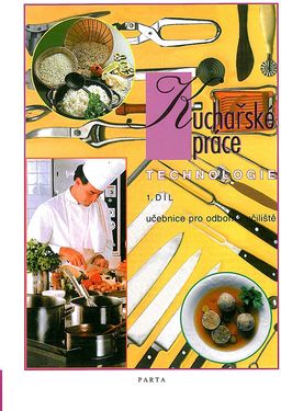 Obrázek produktu: Kuchařské práce, technologie - 1. díl (pro 1. ročník OU)