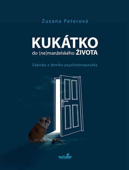 Kukátko do (ne)manželského života - Zápisky z deníku psychoterapeutky