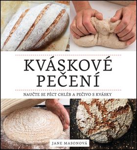 Kváskové pečení - Jane Masonová
