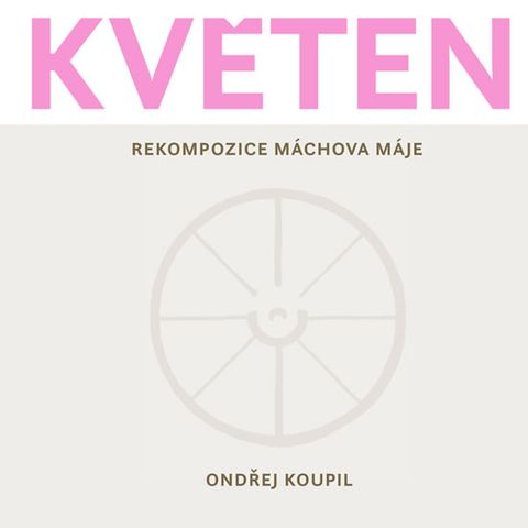 Obrázek produktu: Květen - Rekompozice Máchova Máje