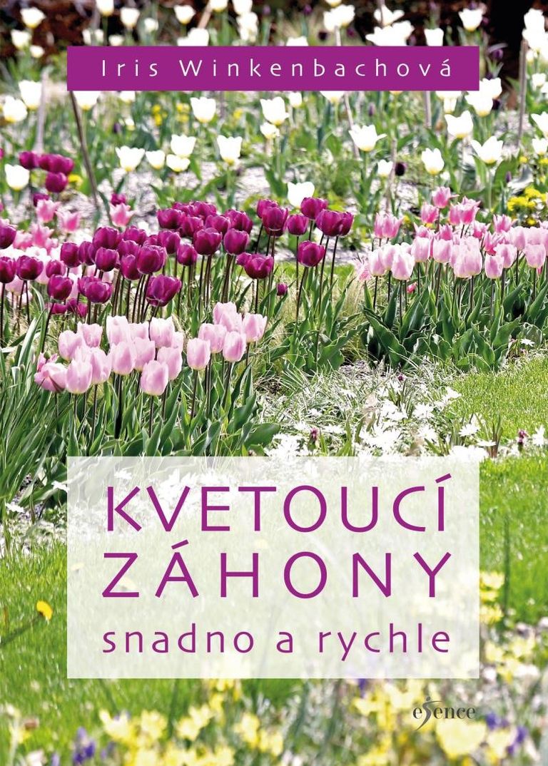 Kvetoucí záhony snadno a rychle Euromedia Group, a.s.
