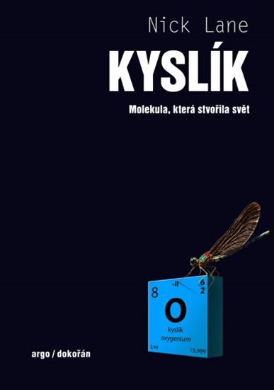 Obrázek produktu: Kyslík - Molekula, která stvořila svět