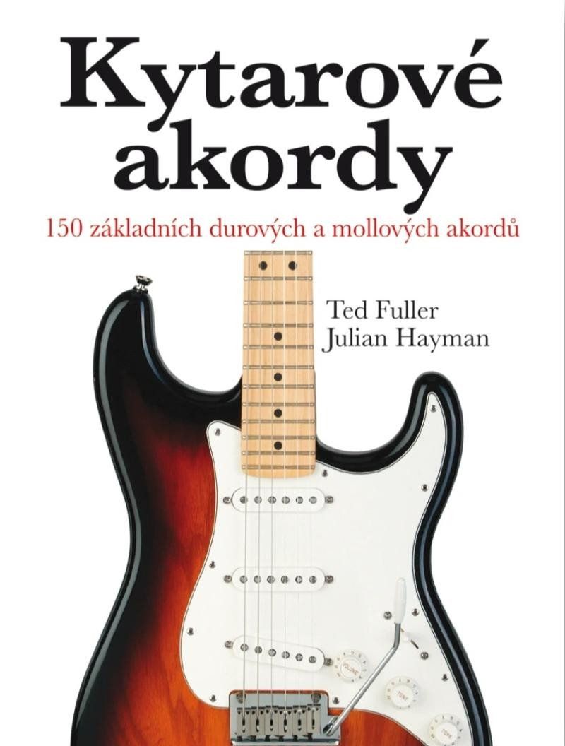 Kytarové akordy - 150 základních durových a mollových akordů