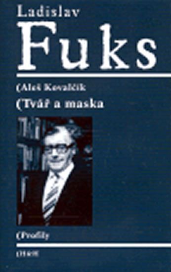 Levně Ladislav Fuks - Tvář a maska