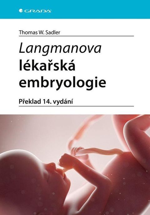 Obrázek produktu: Langmanova lékařská embryologie (překlad 14. vydání)