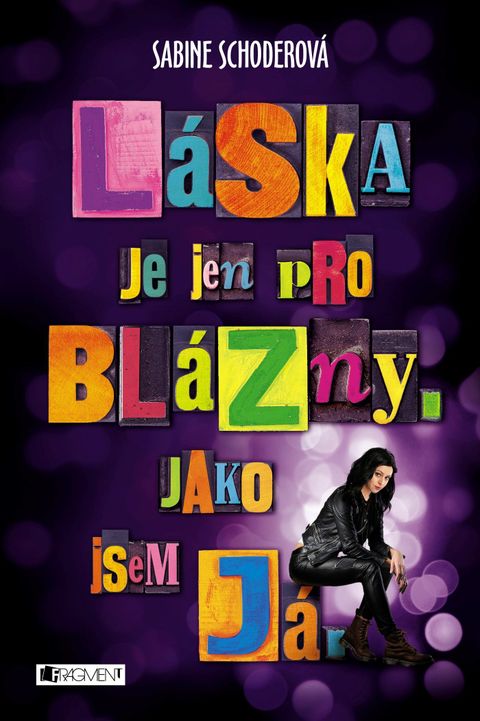 Obrázek produktu: Láska je jen pro blázny. Jako jsem já.