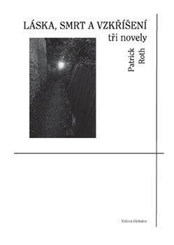 Obrázek produktu: Láska, smrt a vzkříšení - tři novely