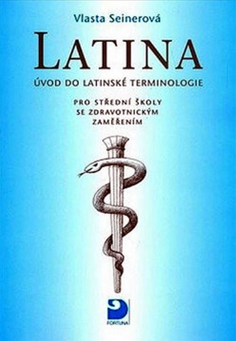 Latina pro střední zdravotnické školy - Vlasta Seinerová