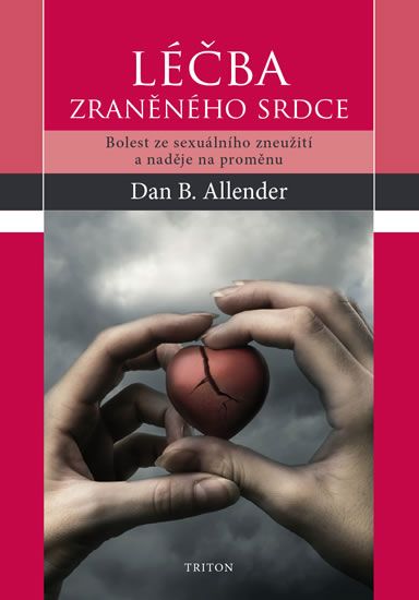 Léčba zraněného srdce - Dan B. Allender