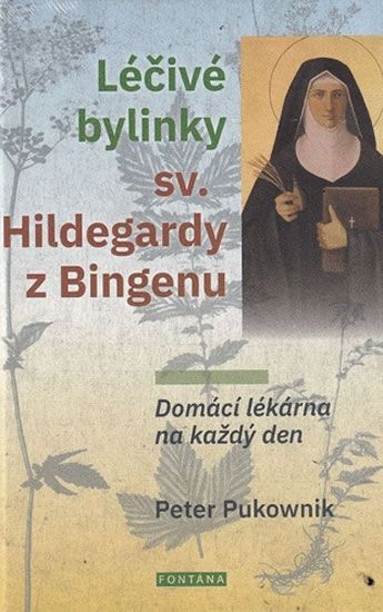 Levně Léčivé bylinky sv. Hildegardy z Bingenu - Domácí lékárna na každý den