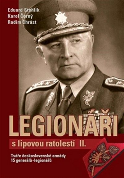 Obrázek produktu: Legionáři s lipovou ratolestí II. - Tváře československé armády - 15 generálů-legionářů