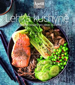 Obrázek produktu: Lehká kuchyně - Vyladěné recepty pro zdraví a energii (Edice Apetit)