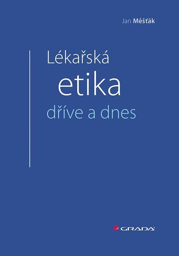 Levně Lékařská etika dříve a dnes