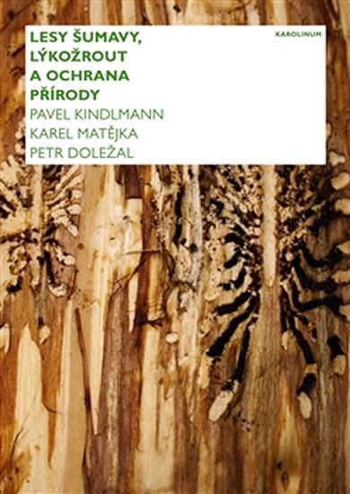 Obrázek produktu: Lesy Šumavy, lýkožrout a ochrana přírody