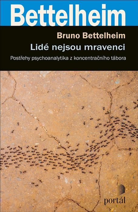 Obrázek produktu: Lidé nejsou mravenci - Postřehy psychoanalytika z koncentračního tábora