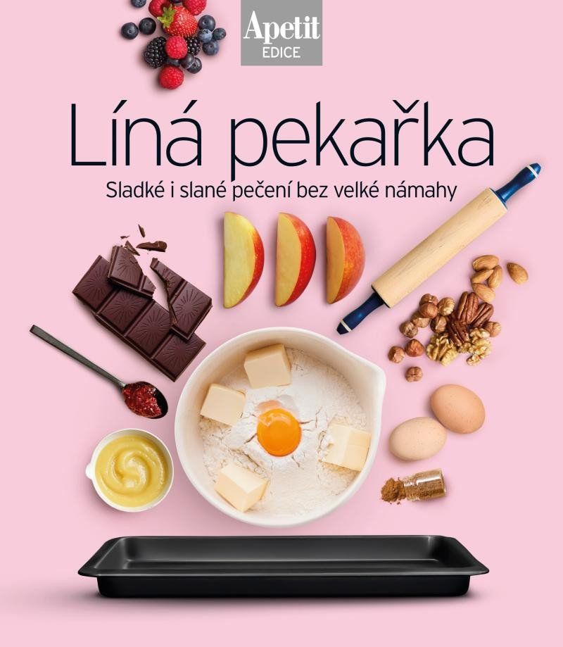 Líná pekařka - Sladké i slané pečení bez velké námahy (Edice Apetit)