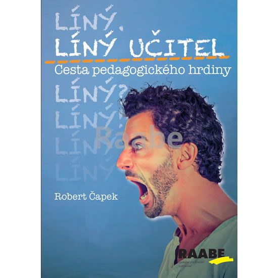 Líný učitel: Cesta pedagogického hrdiny - Robert Čapek