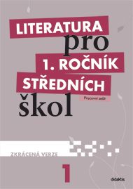 Obrázek produktu: Literatura pro 1. ročník SŠ - pracovní sešit / zkrácená verze/