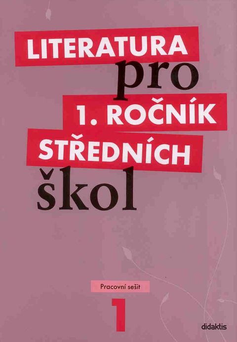 Obrázek produktu: Literatura pro 1. ročník SŠ - pracovní sešit