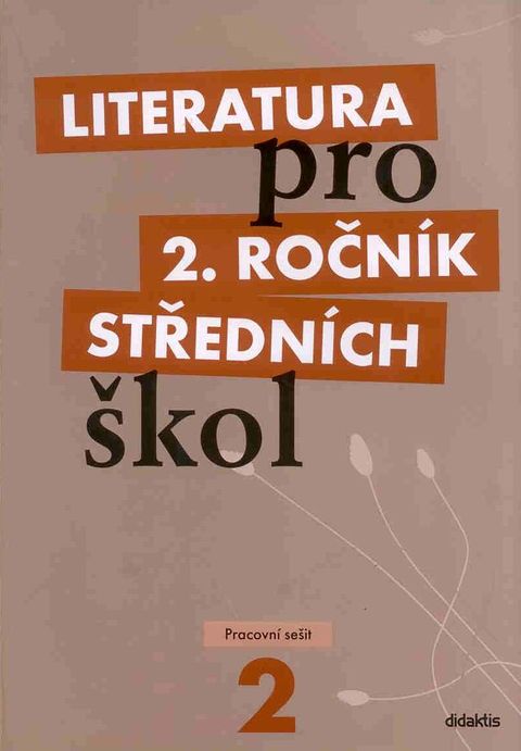 Obrázek produktu: Literatura pro 2. ročník SŠ - pracovní sešit
