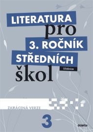 Obrázek produktu: Literatura pro 3. ročník SŠ - učebnice /zkrácená verze/