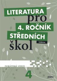 Obrázek produktu: Literatura pro 4. ročník SŠ - učebnice /zkrácená verze /