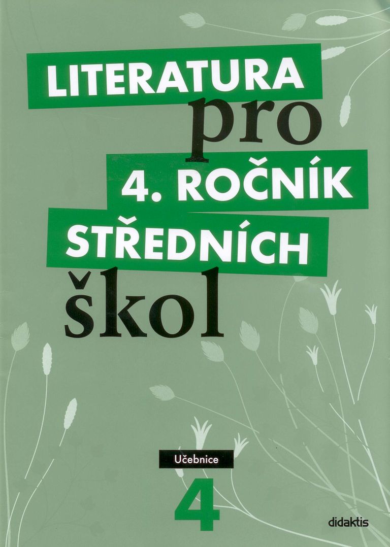 Literatura pro 4. ročník středních škol - L. Andree, Michal Fránek, M. Kulhavá, A. Merenus, D. Nečasová, H. Svanovská, Josef Šaur, V. Tobolíková