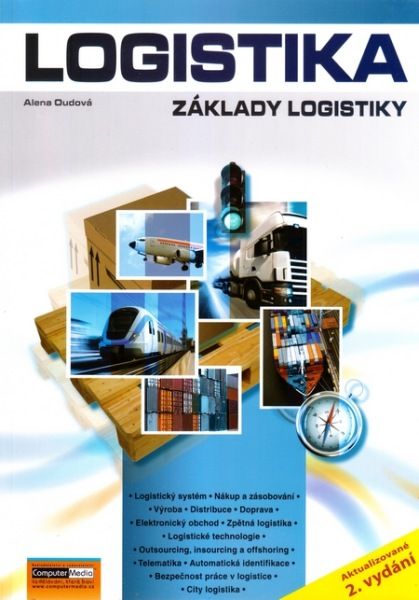 Logistika - Základy logistiky - Alena Lochmannová