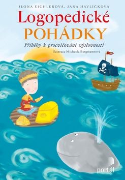 Logopedické pohádky - Jana Havlíčková, Ilona Eichlerová