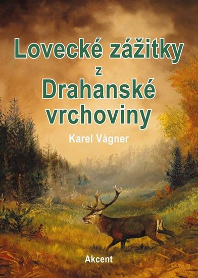 Obrázek produktu: Lovecké zážitky z Drahanské vrchoviny