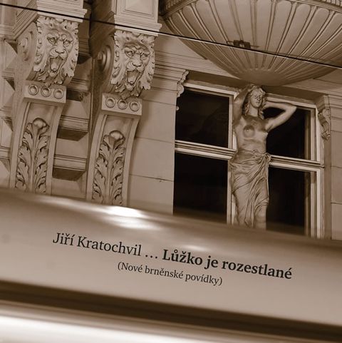 Obrázek produktu: Lůžko je rozestlané - Nové brněnské povídky